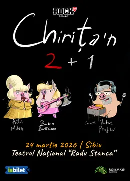 Sibiu: Ada Milea si Bobo Burlacianu - Chirița'n 2+1