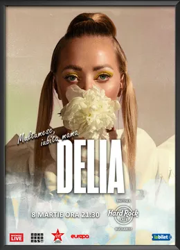Concert Delia - Multumesc, iubita mama! ora 21:30