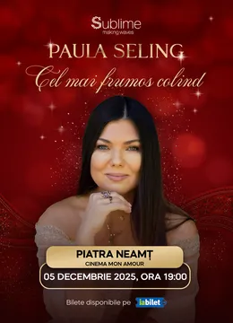 Piatra Neamt: Paula Seling - “Cel mai frumos colind”