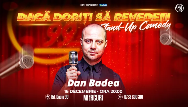Dan Badea - Dacă doriți să revedeți | Stand-Up Comedy Show la Club 99
