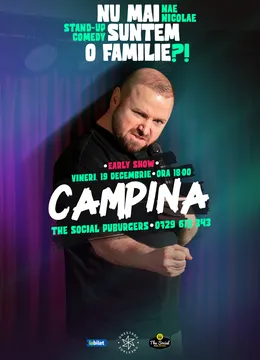 Câmpina: EARLY SHOW „Nu mai suntem o FAMILIE?!” Show nostalgic de stand-up cu Nae Nicolae