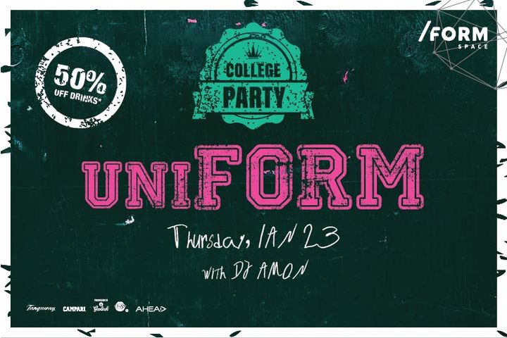 UniFORM Party | 50% OFF Drinks at /FORM Space