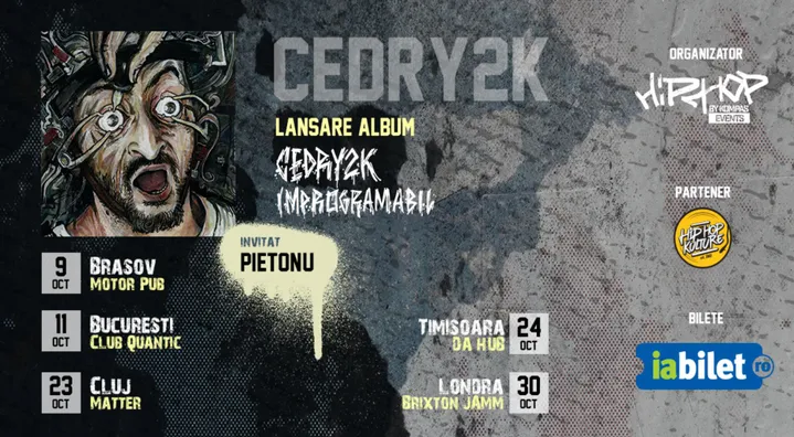 Turneu Cedry2k - Lansare album ”Improgramabil” - Invitat Pietonu