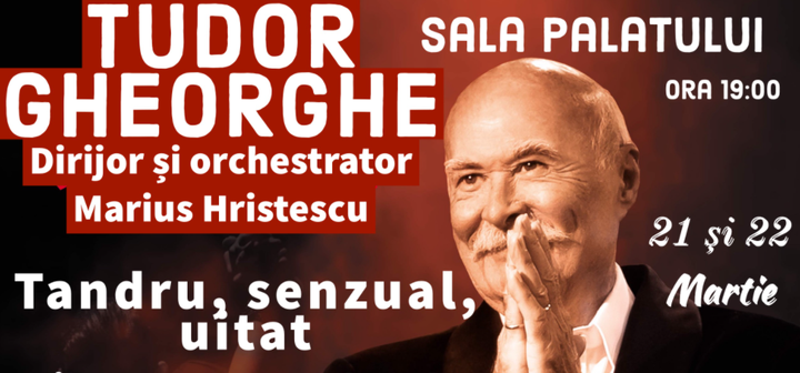 PREMIERA: ''Tandru, Senzual, Uitat..'' - Tudor Gheorghe