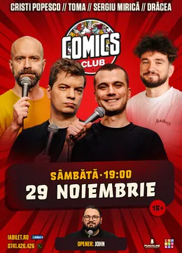 Stand-up cu Cristi Popesco, Toma, Mirică și Drăcea la ComicsClub!