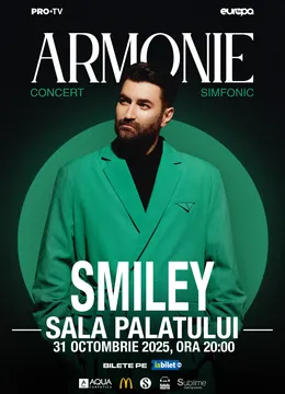SMILEY @ SALA PALATULUI - “ARMONIE” - VINERI - 31 Octombrie 2025