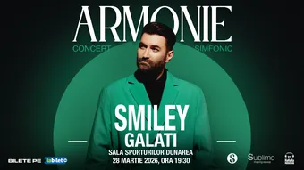 Galati: Smiley - Armonie - Concert Simfonic