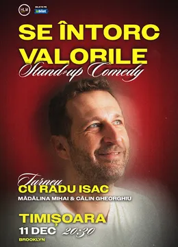 Timișoara: Stand-Up Comedy cu Radu Isac - “Se întorc valorile” (LATE SHOW)