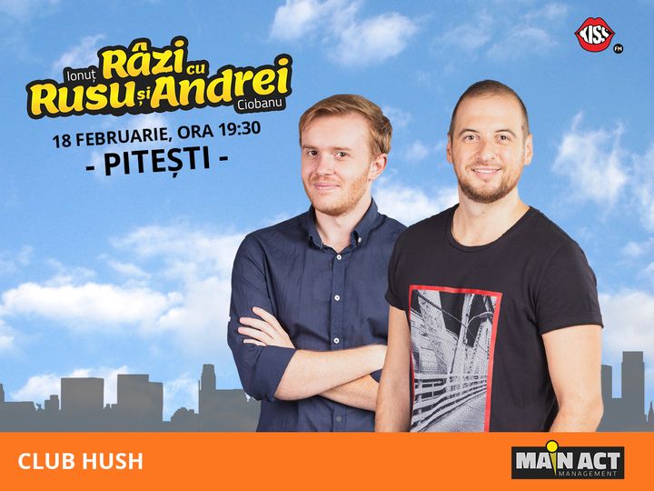 Pitesti: Stand-up Comedy "RAZI cu RUSU si ANDREI"