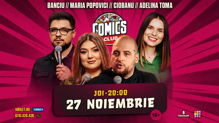 Stand-up cu Andrei Ciobanu, Maria Popovici, Adelina Toma și Banciu la ComicsClub!