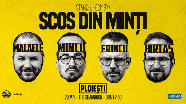 Ploiesti: Scos din minți cu Mincu, Frîncu, Mălăele & Birtaș | Stand Up Comedy Show