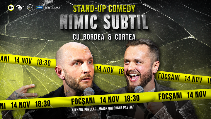 Focșani: Stand-Up Comedy cu Bordea & Cortea - "Nimic subtil" (EARLY SHOW)