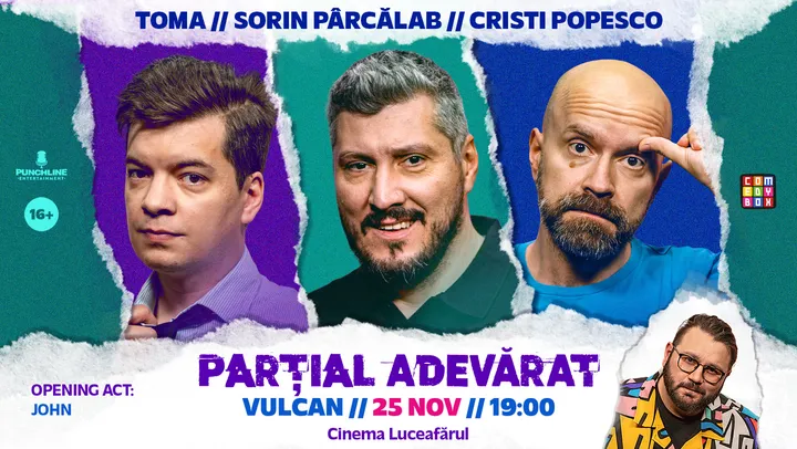 Vulcan: Stand-up Comedy cu Sorin Pârcălab, Toma și Cristi Popesco | PARȚIAL ADEVĂRAT
