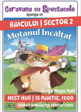 Motanul Încălțat  @ Nest Hub Baicului