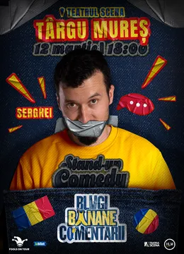 Târgu Mureș: Stand-Up politic cu SERGHEI - "Blugi, banane, comentarii" (EARLY SHOW)