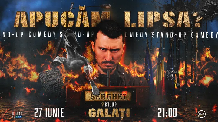 Galați: Stand-Up Comedy politic cu Serghei - „Apucăm lipsa?” (LATE SHOW)