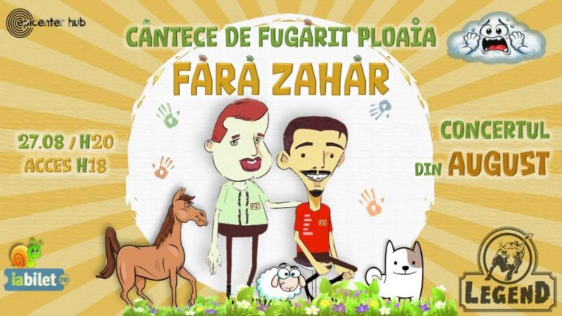 Fără Zahăr – concert de August @Legend Pub