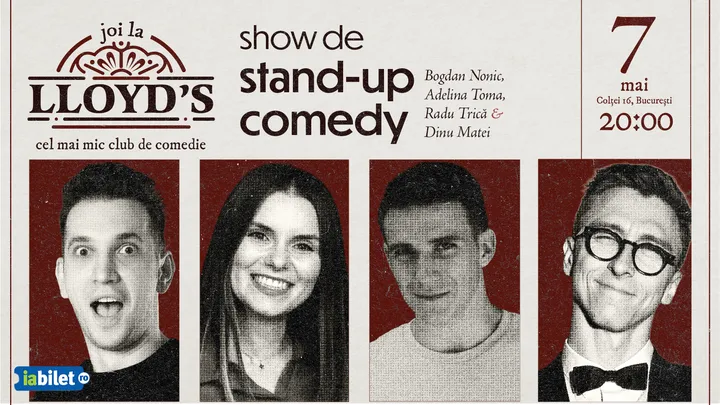 Lloyd's: Stand-up comedy cu Bogdan Nonic, Adelina Toma, Radu Trică și Dinu Matei