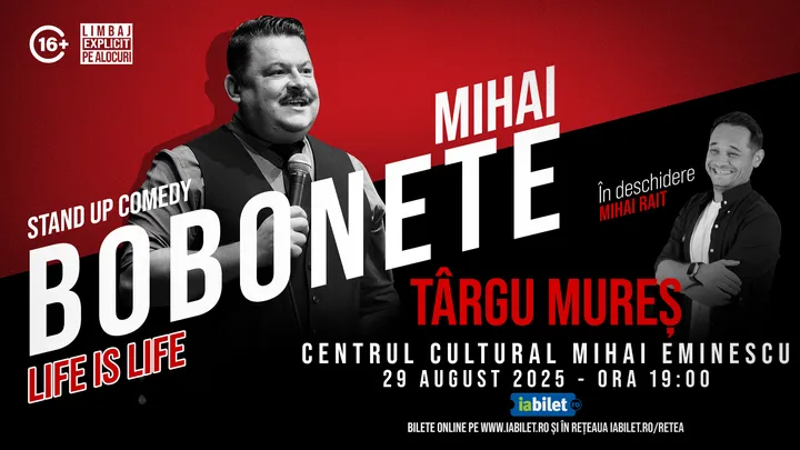 Târgu Mureș: Mihai Bobonete - Life is Life - Turneu National 2025 ORA 19:00