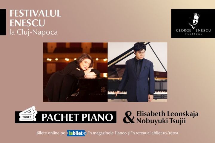 Pachetul Piano - Festivalul Enescu la Cluj-Napoca
