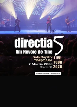 Timisoara: Direcția 5 - Am nevoie de tine - Live Tour 2026