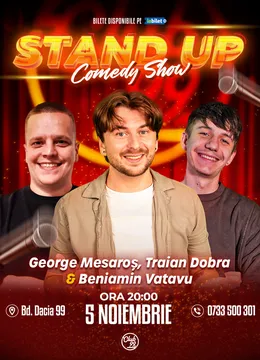 Stand-Up Comedy Show cu Dobra Traian, George Mesaros si Beni Vatavu