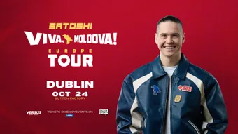 Dublin: Satoshi | Viva Moldova Europe Tour