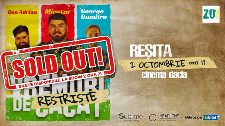 Resita: Stand-up Comedy cu Micutzu, Geo Adrian si George Dumitru - “Vremuri de Restriste” ora 19:00
