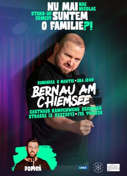 Bernau am Chiemsee: Nu mai suntem o FAMILIE?!” Show nostalgic de stand-up cu Nae Nicolae