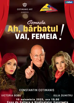 Constanta: Ah, barbatul! Vai, femeia!