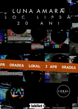 Oradea: Luna Amara - Loc lipsa - 20 de ani
