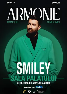 SMILEY @ SALA PALATULUI - “ARMONIE” - VINERI - 31 Octombrie 2025