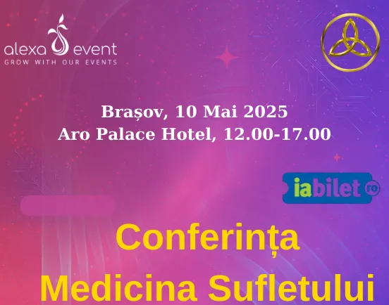 Brașov: Conferință - Medicina Sufletului Brașov cu Titiana Popa