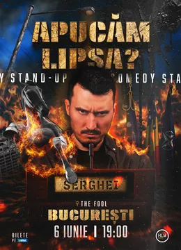 The Fool: Stand-Up Comedy politic cu Serghei - Apucăm lipsa