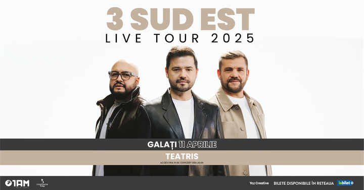Galati: Turneu 3 SUD EST - Live Tour 2025