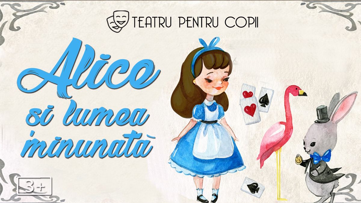 Alice și lumea minunată - teatru interactiv pentru copii