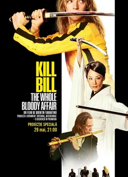 Proiectie "Kill Bill: The Whole Bloody Affair"