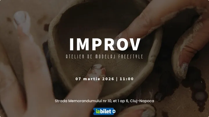 Cluj-Napoca: Improv - atelier de modelaj Freestyle