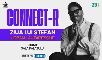 Connect-R - Ziua lui Stefan