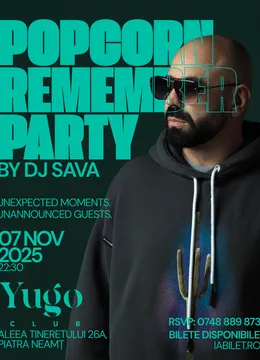 Piatra-Neamț: Popcorn Remember by DJ SAVA
