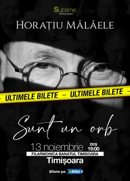 Timisoara: Horatiu Malaele - Sunt un Orb