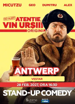 Antwerp: Stand-up Comedy cu Micutzu, Geo Adrian si George Dumitru - “Atentie, vin ursii!” - ORA 16:30