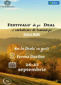 Festivalu’ de pe Deal —festival de toamnă, de gust, de oameni!