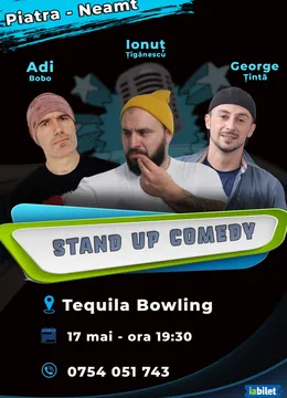 Piatra-Neamt: Stand-up comedy cu Ionut Tiganescu, George Tinta și Adi Bobo