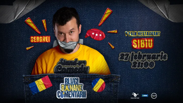 Sibiu: Stand-Up politic cu SERGHEI - "Blugi, banane, comentarii"