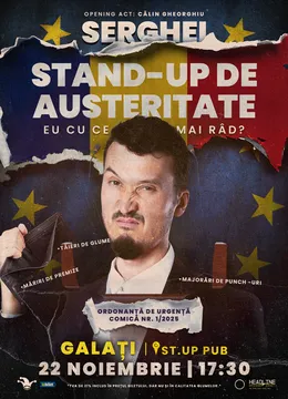 Galați: Stand-Up de austeritate cu SERGHEI - "Eu cu ce mai râd?" - EARLY SHOW