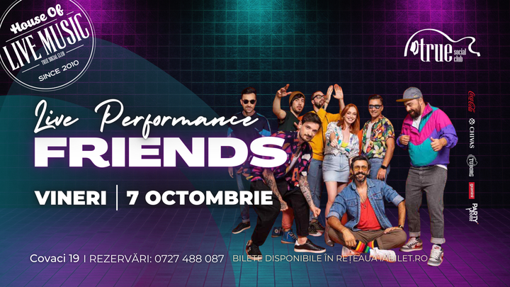 Trupa Friends în True Club