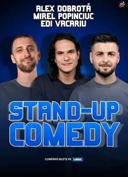 Turneu Stand-Up Comedy cu Edi Vacariu, Dobrotă și Popinciuc