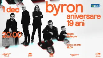byron • Aniversare 19 ani