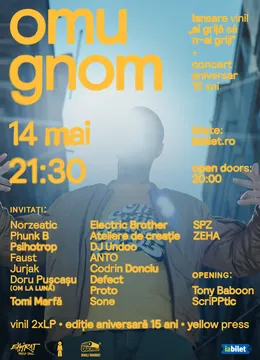 Omu Gnom • Lansare Vinil „Ai grijă să n-ai griji” + Concert aniversar 15 ani